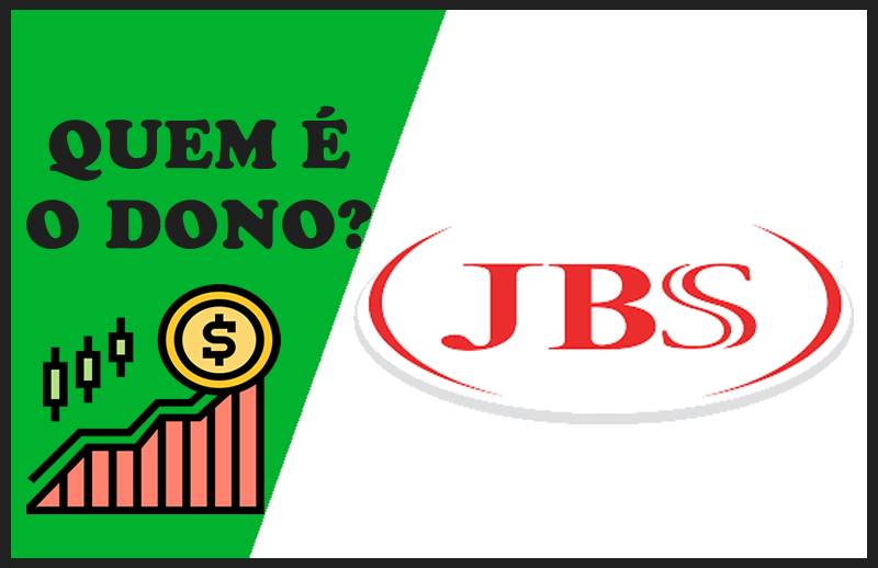Quem é o Dono da JBS – Sócios e Proprietários da Empresa