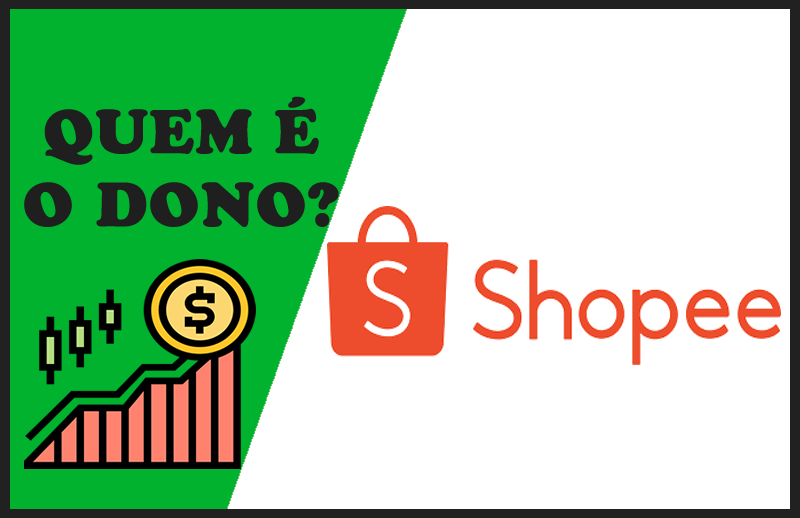 Quem é o Dono da Shopee – Sócio e Proprietários da Empresa