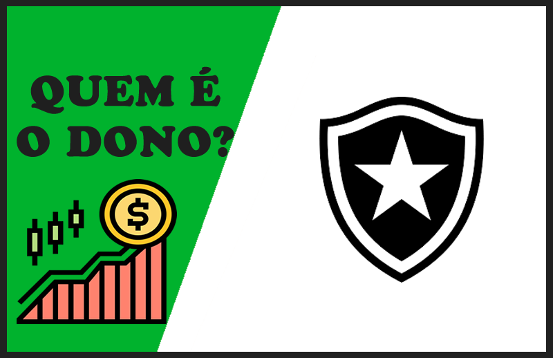 Quem é o Dono do Botafogo – Sócios e Proprietários do Time
