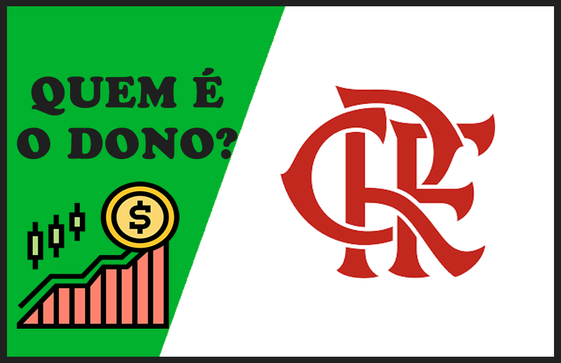 Quem é o Dono do Flamengo - Sócios e Proprietários do Time