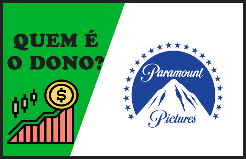 Quem é o Dono da Paramount Pictures – Tudo Sobre o Assunto
