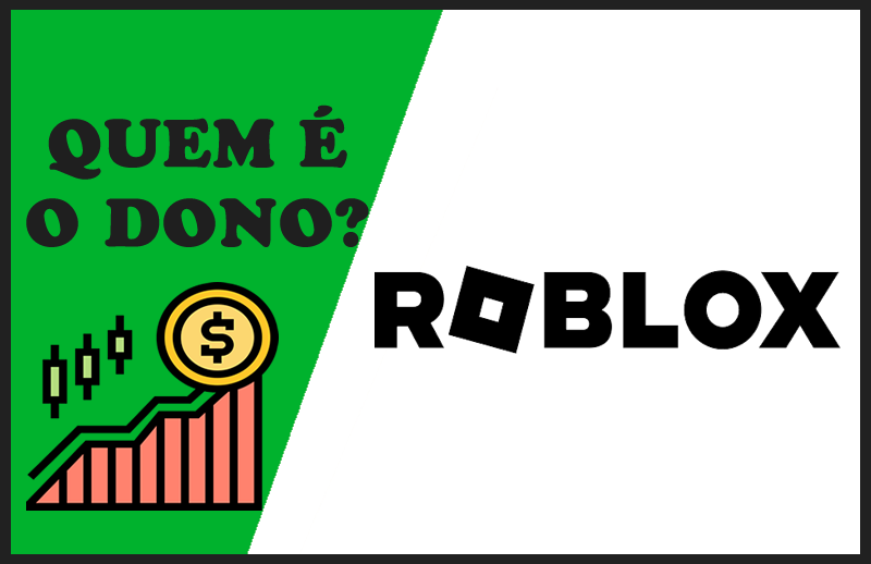 Quem é o Dono do Roblox – Conheça os sócios e Proprietários: